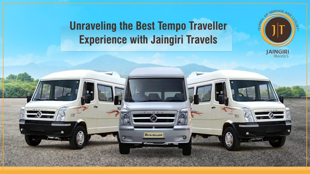 Unraveling the Best Tempo Traveller Experience with Jaingiri Travels
