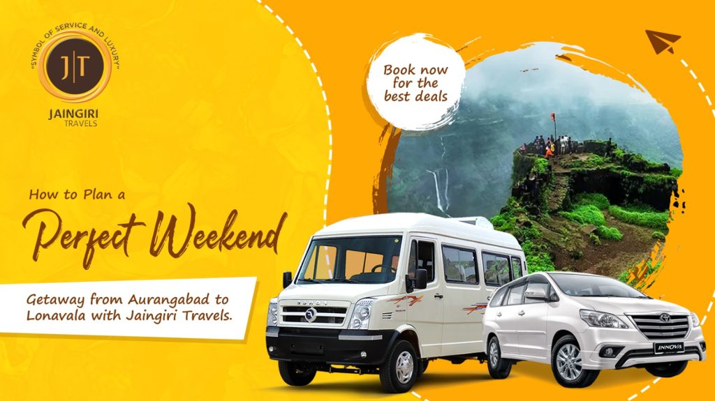 How to Plan a Perfect Weekend Getaway from Aurangabad to Lonavala with Jaingiri Travels.