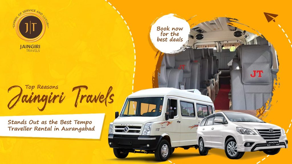 Top Reasons Jaingiri Travels Stands Out as the Best Tempo Traveller Rental in Aurangabad