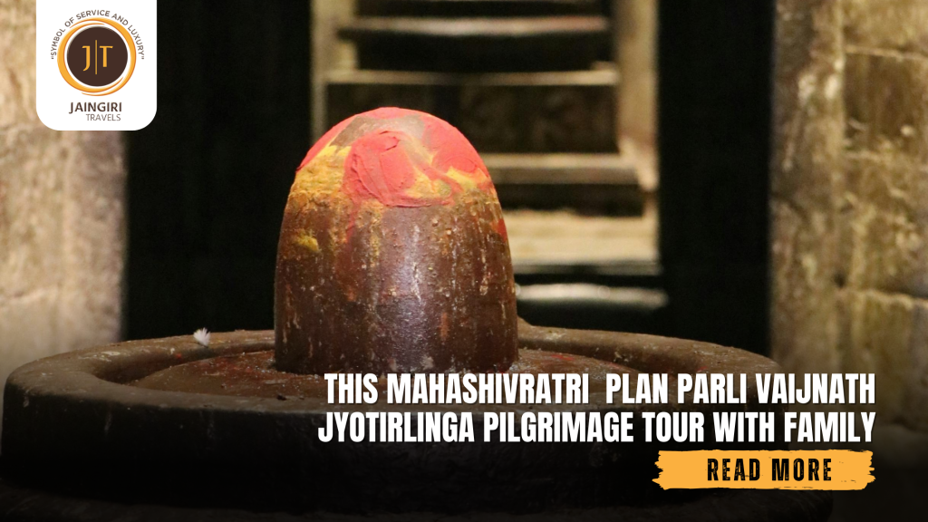 This Mahashivratri  Plan Parli Vaijnath Jyotirlinga Pilgrimage Tour with Family