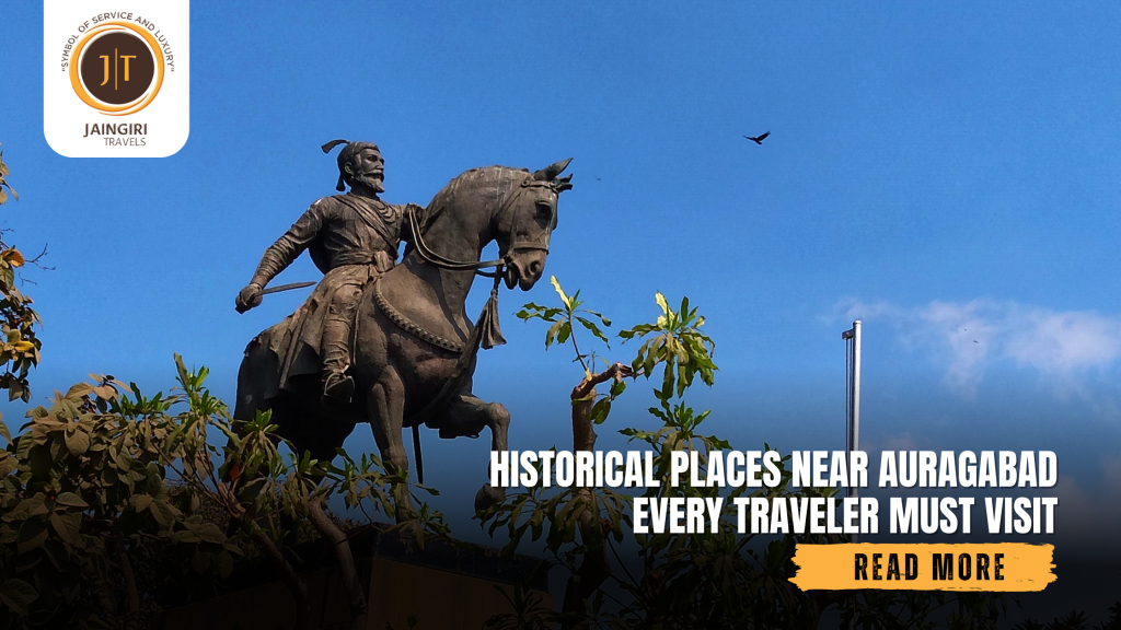 Historical Places Near Auragabad Every Traveler Must Visit
