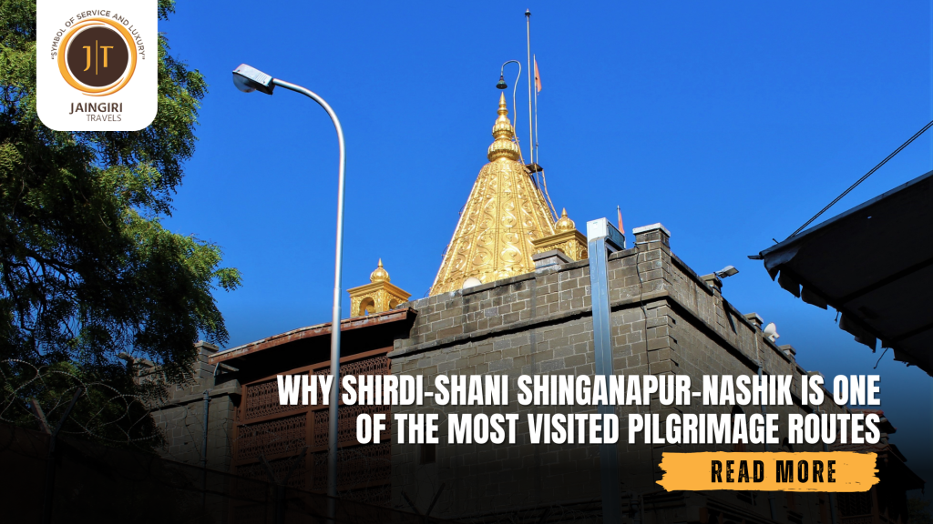 Why Shirdi-Shani Shinganapur-Nashik Is One Of the Most Visited Pilgrimage Routes